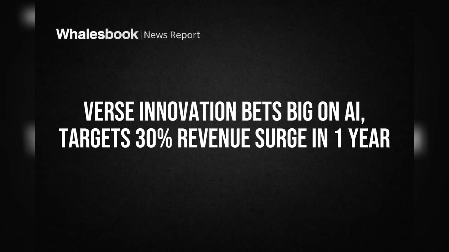 VerSe Innovation AI થી કમાણીમાં મોટો ઉછાળો: એક વર્ષમાં **30%** થી વધુ વૃદ્ધિનો લક્ષ્યાંક