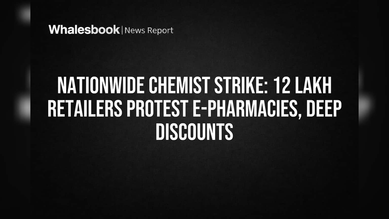 India Chemists Strike: ஆன்லைன் மருந்து கடைகளுடன் போர் தீவிரம்!