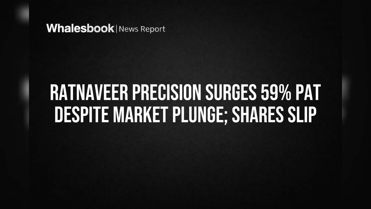 Ratnaveer Precision: નફામાં **59%** નો જંગી ઉછાળો, પણ માર્કેટના દબાણમાં શેર ગબડ્યો
