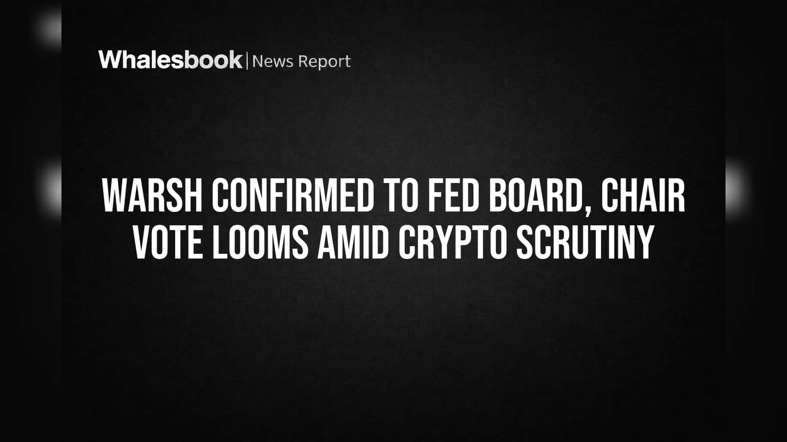 Kevin Warsh Fed Board: ਕ੍ਰਿਪਟੋ ਨਿਵੇਸ਼ਾਂ 'ਤੇ ਸਵਾਲਾਂ ਦੇ ਘੇਰੇ 'ਚ, Fed ਚੇਅਰ ਲਈ ਵੋਟਿੰਗ ਦਾ ਸਾਹਮਣਾ
