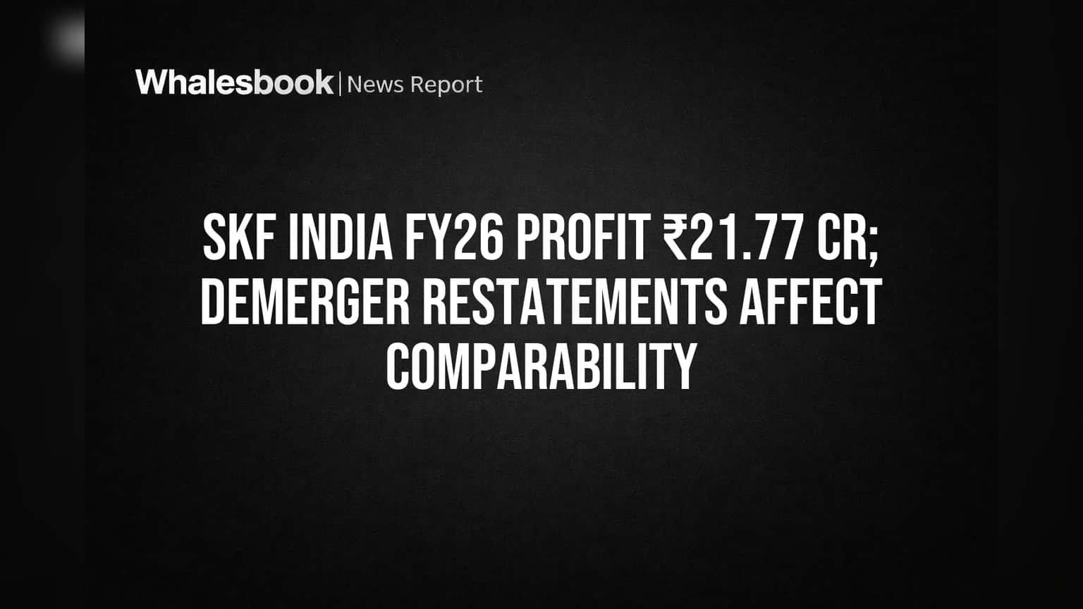 SKF India FY26 Profit ₹21.77 Cr; Recommends ₹10 Dividend