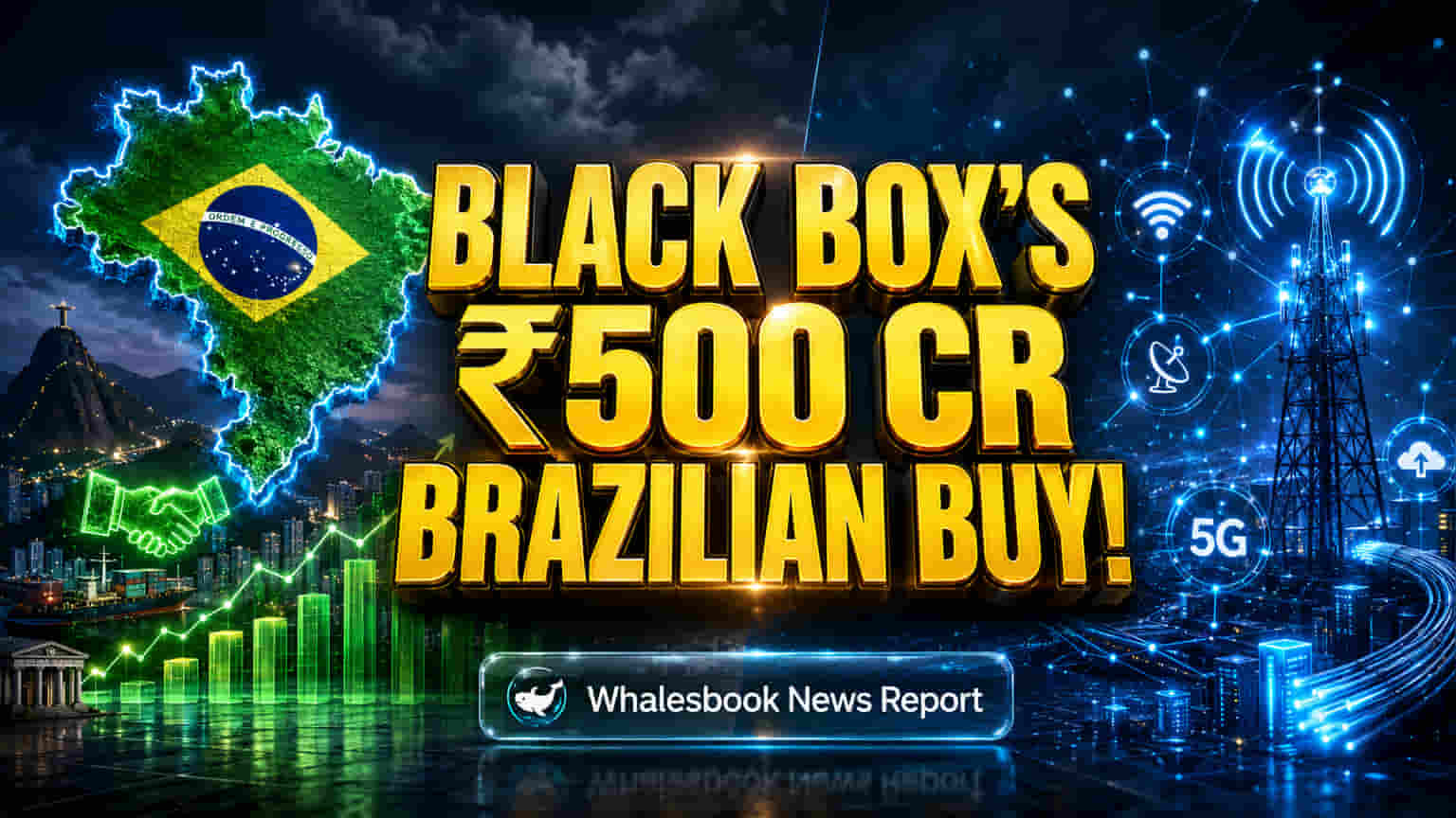 Black Box Buys Brazil's 2S Inovações, Adds ₹500 Cr Revenue, Eyes $2B Goal