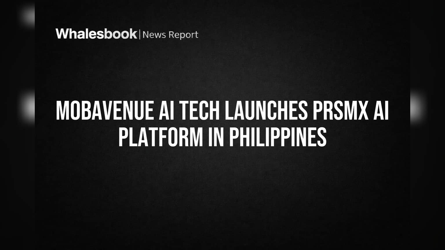 Mobavenue AI Tech Launches PrsmX AI Platform in Philippines