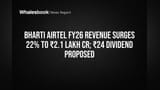 Bharti Airtel ਦੀ ਕਮਾਈ ₹2.1 ਲੱਖ ਕਰੋੜ ਪਾਰ, **22%** ਦਾ ਵੱਡਾ ਉਛਾਲ! **₹24** ਡਿਵੀਡੈਂਡ ਦਾ ਐਲਾਨ