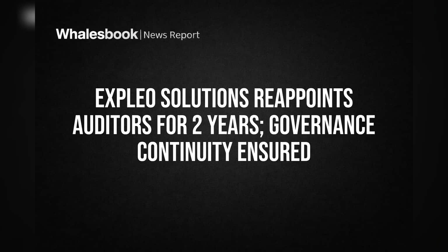 Expleo Solutions Renews Auditor M/s. Sundaram & Srinivasan for 2 Years