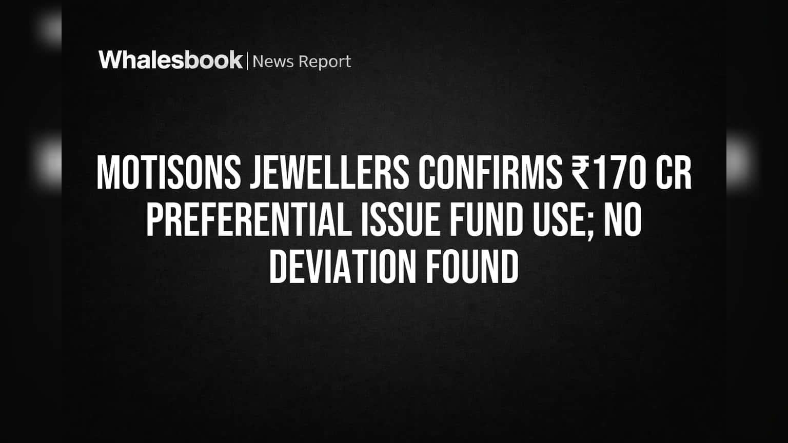 Motisons Jewellers Confirms ₹170 Cr Preferential Funds Used as Planned
