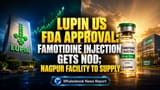 Lupin ला US FDA ची परवानगी! Nagpur प्लांटमधून तयार होणाऱ्या इंजेक्शनला अमेरिकेत एंट्री