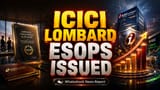 ICICI Lombard Issues 216,423 Shares Under ESOPs, Grows Equity