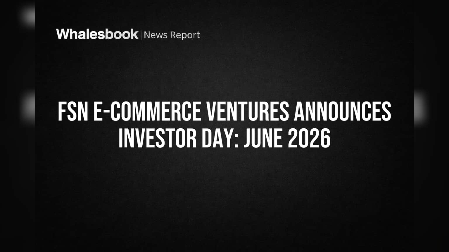 Nykaa Plans 2026 Investor Day to Detail Growth Strategy