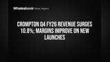 Crompton Revenue Jumps 10.8% in Q4 FY26; New Products Boost Margins