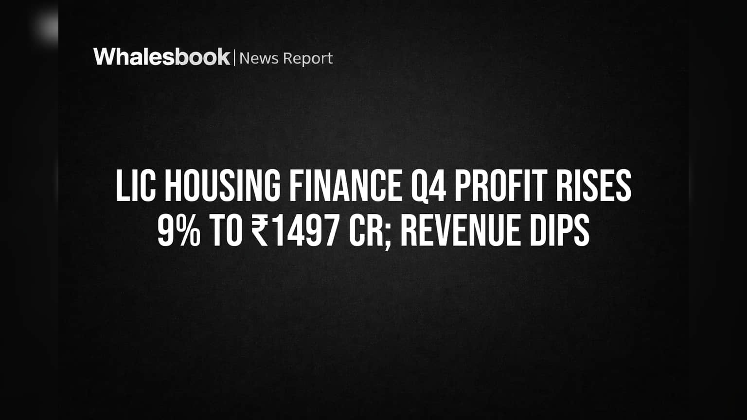 LIC Housing Finance Share: லாபம் **9%** உயர்வு! FY26 Q4 நிதிநிலை அசத்தல்!