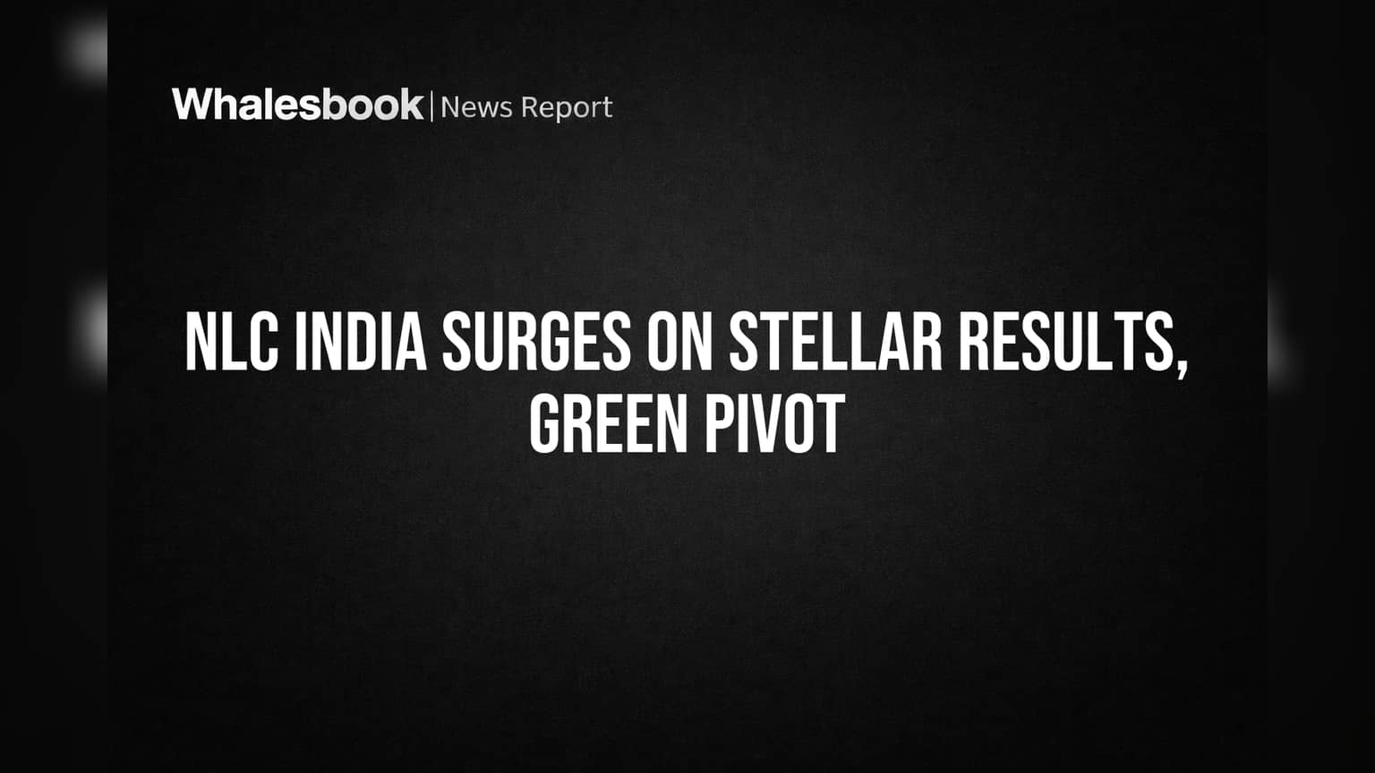NLC India Share: Q4 லாபம் **189%** ஜோர்! பசுமை ஆற்றல் திட்டத்தால் பங்கு விலை தாறுமாறாக உயர்வு!