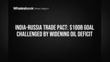 India Russia Trade Pact: $100 Billion ka Target, par Oil Deficit ne kiya Pressure mein!