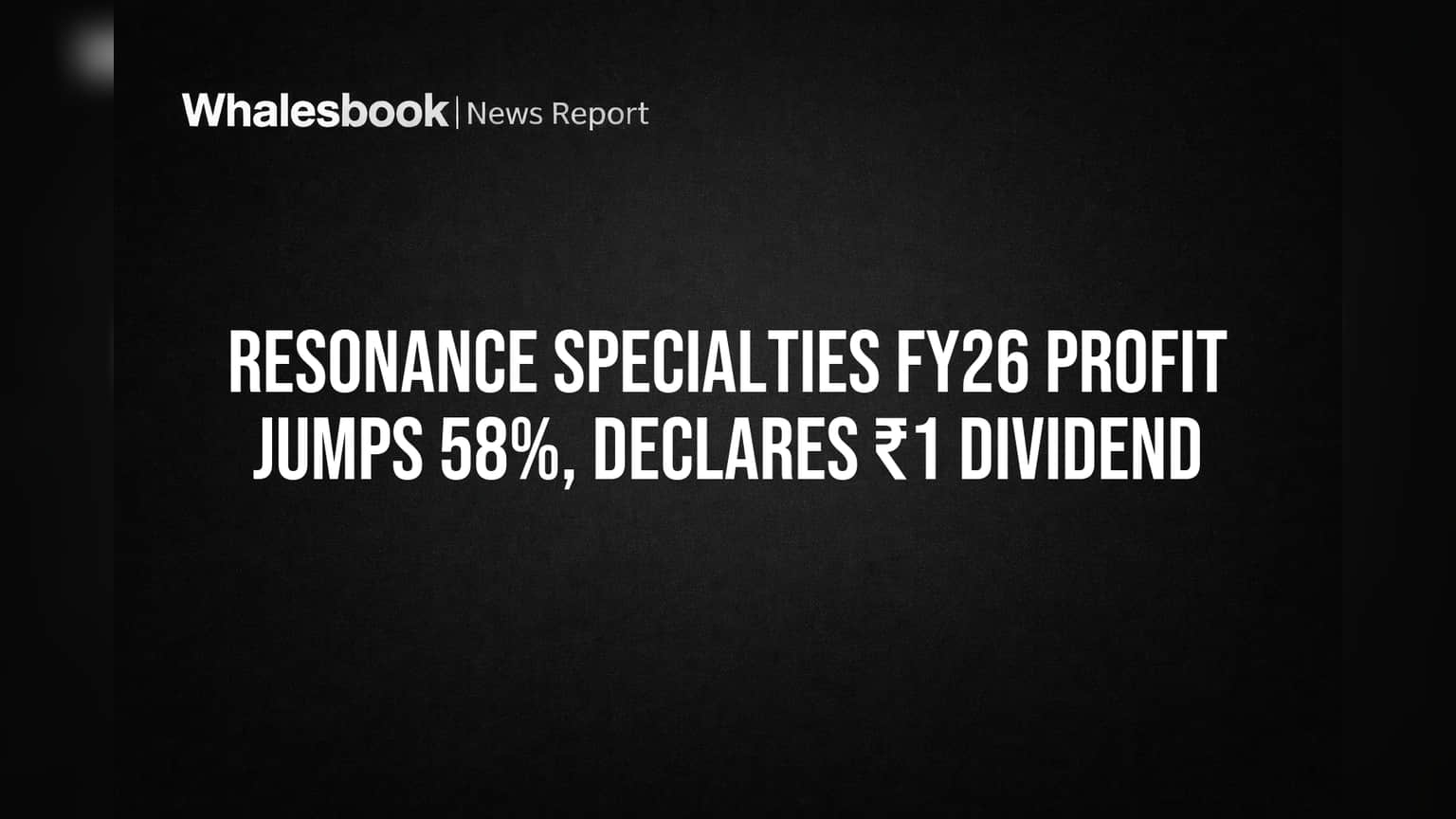 Resonance Specialties Share: லாபம் **58%** பாய்ச்சல்! ₹1 டிவிடெண்ட் அறிவிப்பு!