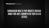 Sundaram Multi Pap Boosts Reach: Aims for 40% Growth in Tier II & III Cities