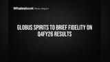 Globus Spirits to Brief Fidelity on Q4FY26 Results