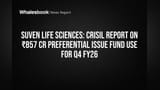 Suven Life Sciences: ₹597 कोटी अजूनही वापरात नाहीत! CRISIL रिपोर्टने वाढवली चिंता