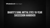 Bharti Group: Sunil Mittal Ka 10 Saal Ka Succession Plan Out! Chairman Tenure 5 Saal Extend