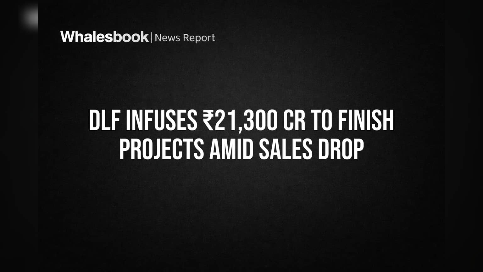 DLF: ₹21,300 கோடி முதலீடு! விற்பனை குறைந்தாலும் லாபம் குறையவில்லை - வாடிக்கையாளர் நம்பிக்கை வலுப்பெறும்!