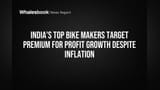 India's Top Bike Makers Target Premium for Profit Growth Despite Inflation