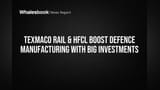 Texmaco Rail & HFCL Boost Defence Manufacturing with Big Investments