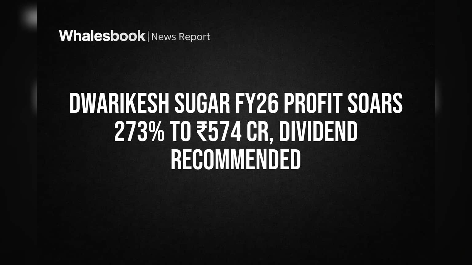 ட்வாரிகேஷ் சுகர் ஷேர் விலை: லாபம் **273%** உயர்வு, **₹574 கோடி** ஈட்டியது! முதலீட்டாளர்களுக்கு **₹0.10** டிவிடெண்ட் அறிவிப்பு!