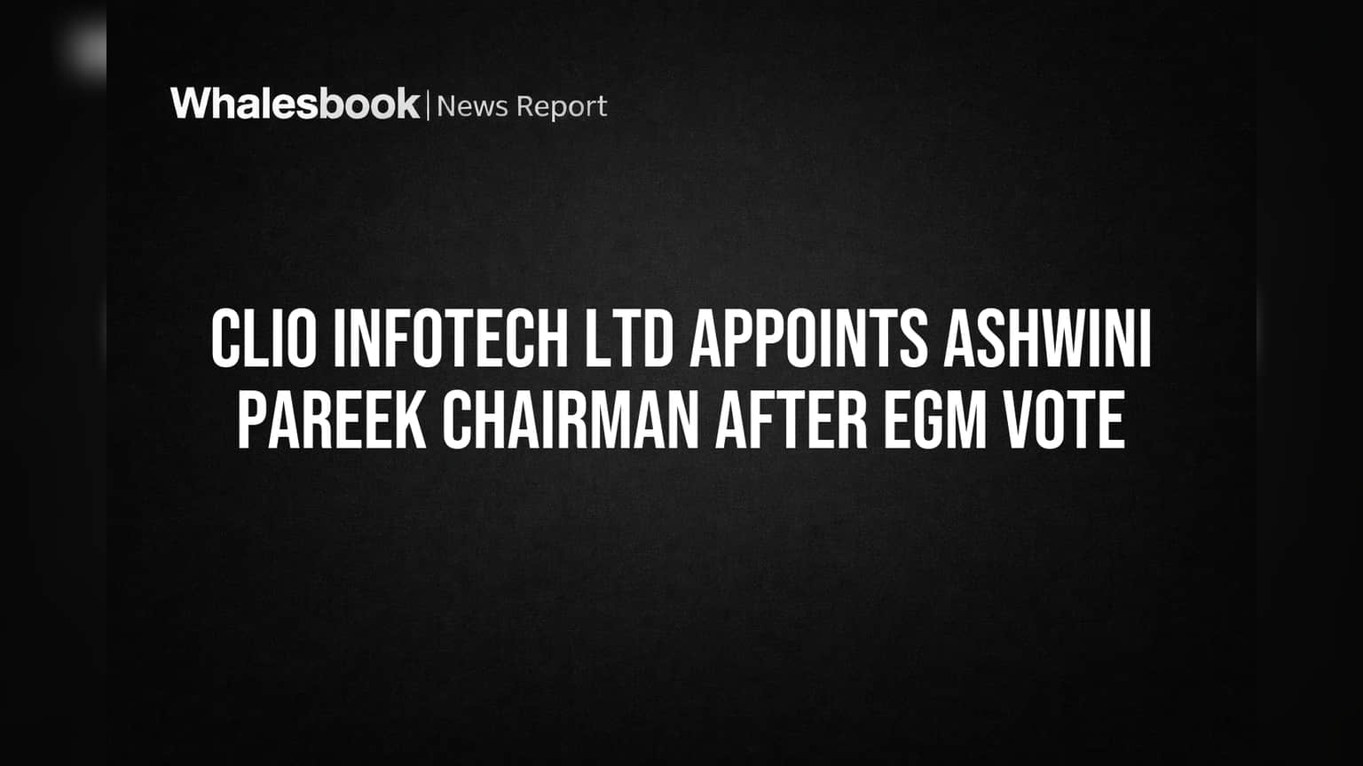 Clio Infotech: புதிய தலைவராக Ashwini Pareek நியமனம்! நிறுவனத்தின் அடுத்த கட்ட வளர்ச்சிக்கு வழி?