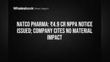 Natco Pharma Faces ₹4.9 Cr NPPA Notice Over Drug Pricing
