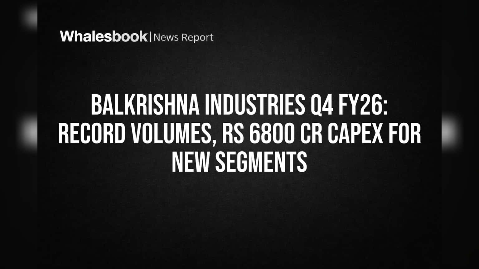 BKT Records Strong Volumes, Plans ₹6800 Cr On-Highway Expansion