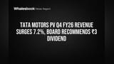 Tata Motors Q4 Revenue Jumps 7.2% to ₹105,447 Cr, Recommends ₹3 Dividend