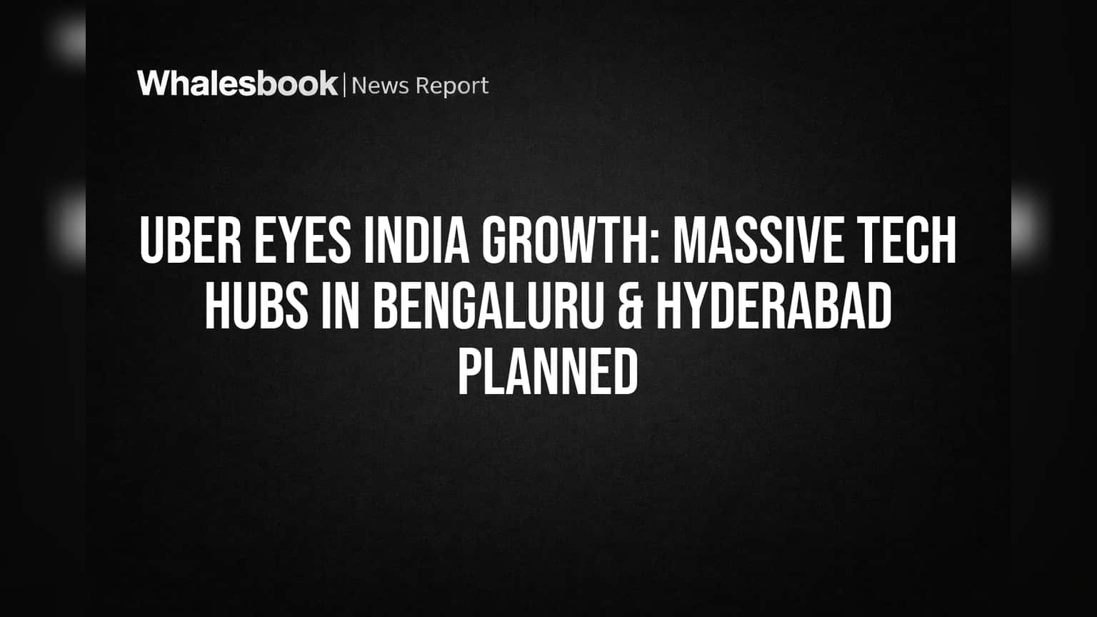 Uber India Expansion: ਭਾਰਤ ਵਿੱਚ Uber ਦਾ ਵੱਡਾ ਦਾਅ! ਨਵੇਂ ਟੈਕ ਸੈਂਟਰ, ਡਾਟਾ ਸੈਂਟਰ ਤੇ 2-ਪਹੀਆ ਬਾਜ਼ਾਰ 'ਤੇ ਫੋਕਸ!