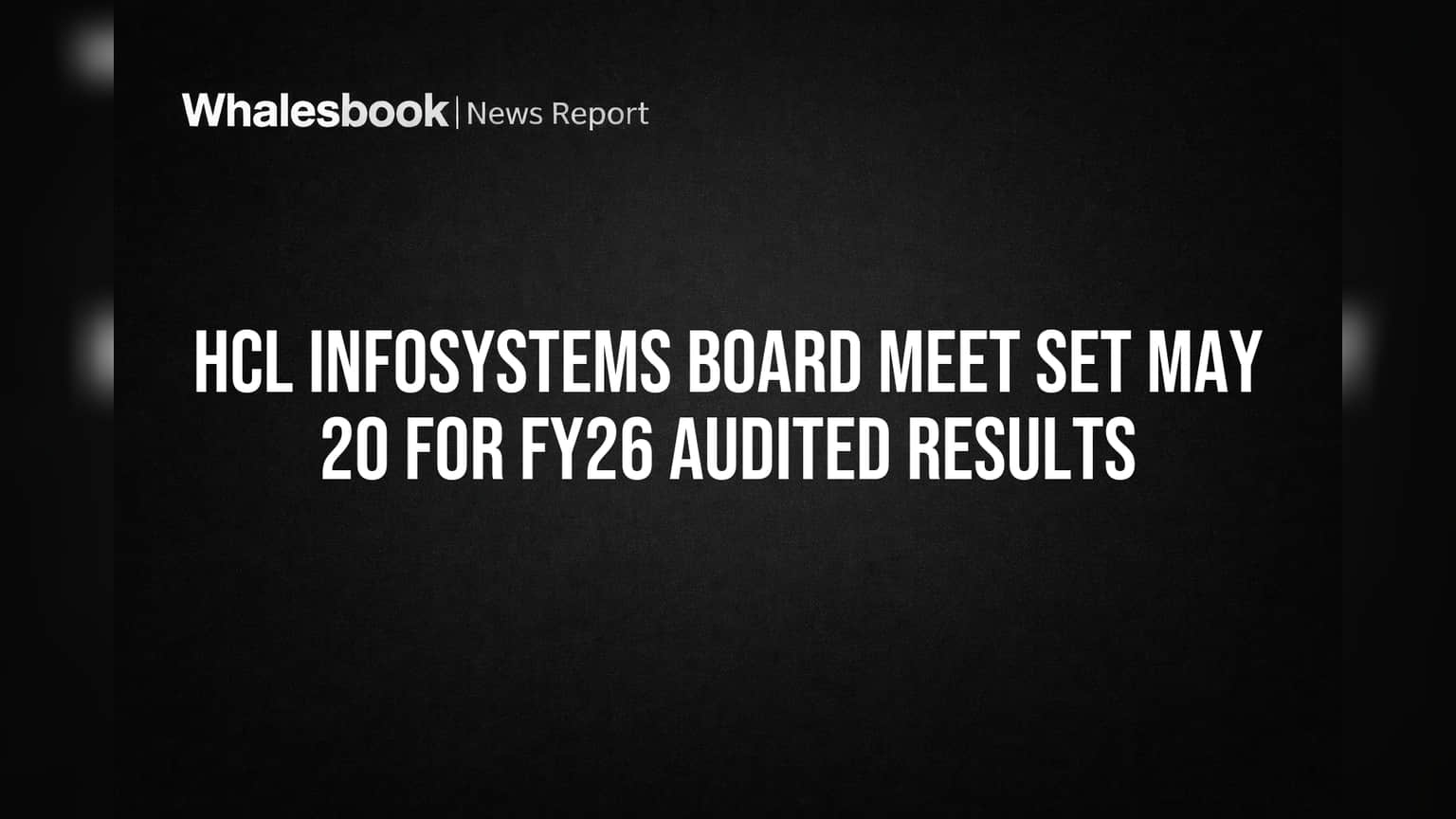 HCL Infosystems: FY26 ਦੇ ਆਡਿਟਿਡ ਨਤੀਜੇ **20 ਮਈ** ਨੂੰ ਹੋਣਗੇ ਜਾਰੀ, ਨਿਵੇਸ਼ਕਾਂ 'ਤੇ ਨਜ਼ਰ
