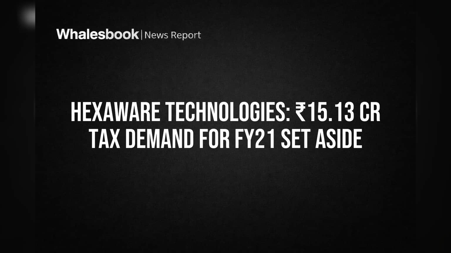 Hexaware Technologies Share Price: ₹15.13 கோடி வரி பாக்கி ரத்து! முதலீட்டாளர்களுக்கு பெரிய நிம்மதி!