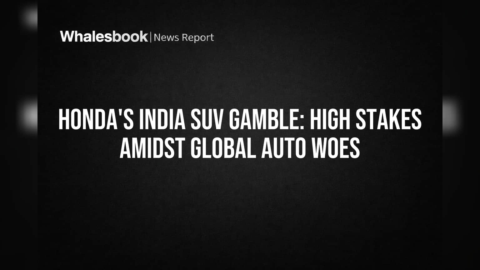 Honda India SUVs: 2028-ல் இந்தியாவில் அறிமுகம் - ஆனால் பின்னணியில் பெரும் பின்னடைவு!
