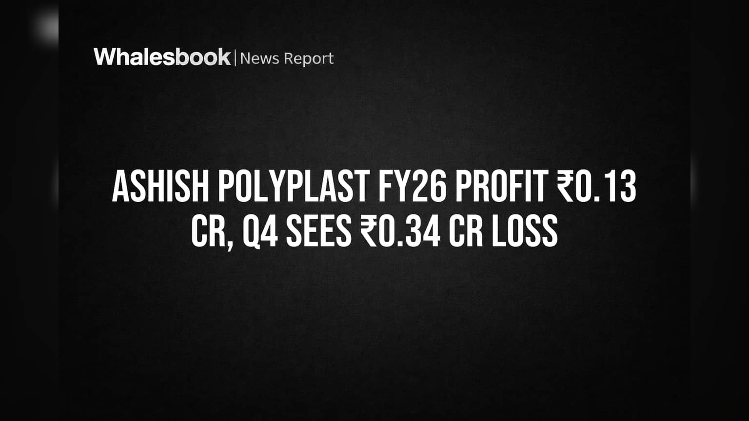 Ashish Polyplast Share: FY26-ல் லாபம், ஆனால் Q4-ல் நஷ்டம்! முதலீட்டாளர்கள் என்ன செய்ய வேண்டும்?
