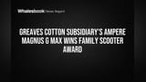 Greaves Cotton Subsidiary's Ampere Magnus G Max Wins Family Scooter Award