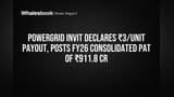 POWERGRID InvIT Declares ₹3 Per Unit Payout, Reports ₹911.8 Cr FY26 Profit