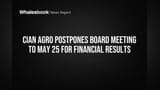 CIAN Agro Postpones Board Meeting to May 25 for FY26 Results