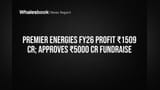 Premier Energies के निवेशकों की बल्ले-बल्ले! ₹1509 Cr Profit, ₹5000 Cr Fundraise की मिली मंजूरी