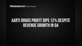 Aarti Drugs' Net Profit Falls 12% Despite Revenue Rise