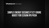 Simple Energy Bags ₹126.7 Cr Funding for $350M IPO, Races for Profitability