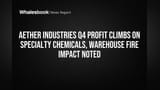 Aether Industries Profit Up Amid Margin Squeeze and Fire Costs