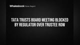 Tata Trusts Meeting Postponed: Trustees ke jhagde ne Tata Sons IPO par lagaai rok!