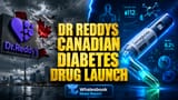 Dr. Reddy's Canadian Semaglutide Launch Ignites GLP-1 Competition