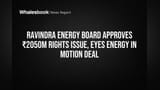 Ravindra Energy Board Approves ₹2050M Rights Issue, Eyes Energy In Motion Deal