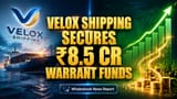 Velox Shipping Gets ₹8.5 Cr Upfront from Warrants, Eyes ₹34 Cr Capital Boost