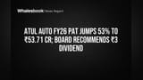 Atul Auto FY26 PAT Jumps 53% to ₹53.71 Cr; Board Recommends ₹3 Dividend