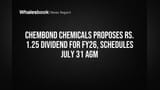 Chembond Chemicals Dividend Update: ₹1.25 चा प्रस्ताव मंजूर होणार? AGM ची तारीख जाहीर!