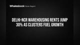 Delhi-NCR Warehousing Rents: Bhari Bhool? Kiraya **30%** Takk Uper!