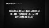 India Real Estate: Project Delays Ki Wajah Se Developers Pareshan, Government Se Maangi Madad!
